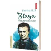 Blaga. In cautarea numelor
