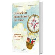 Calatorie in lumea tainica din mine