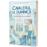 Cavalerul de duminica. O poveste despre curaj si demnitate