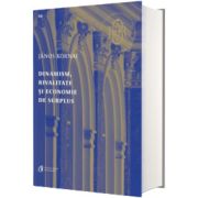 Dinamism, rivalitate si economie de surplus