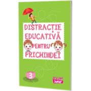 Distractie educativa pentru prichindei. Volumul 3