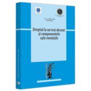Dreptul la un trai decent si componentele sale esentiale