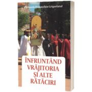 Infruntand vrajitoria si alte rataciri