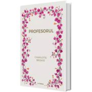 Profesorul (vol. 25) Autor: Charlotte Brontë