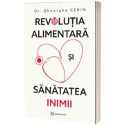 Revolutia alimentara si sanatatea inimii