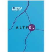 altfEL. 31 de exercitii si intrebari care te invita la conectare cu latura ta masculina