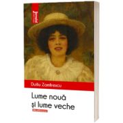 Lume noua si Lume veche