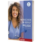 Menschen im Beruf - Pflege B1 and B2 Kursbuch mit Audios online