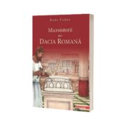 Microistorii din Dacia Romana