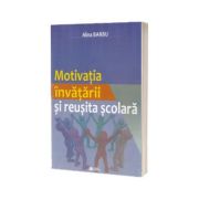 Motivatia invatarii si reusita scolara