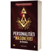 Personalitati ale masoneriei din Romania