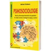 Psihosociologie. Reactii psihocomportamentale ale populatiei in situatii extreme. Strategii de coping si control