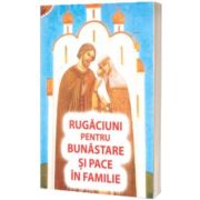 Rugaciuni pentru bunastare si pace in familie