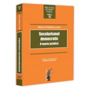 Secularismul democratic. O teorie juridica