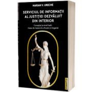 Serviciul de Informatii al Justitiei dezvaluit din interior