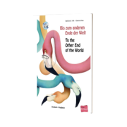 Bis zum anderen Ende der Welt. Deutsch-Englisch mit Audio-CD