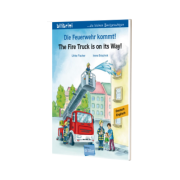 Die Feuerwehr kommt! Kinderbuch. Deutsch-Englisch