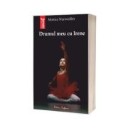 Drumul meu cu Irene