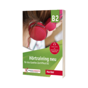 Hortraining neu fur das Goethe Zertifikat B2. Ubungsbuch