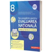 Limba si literatura romana. Evaluarea Nationala 2026. Clasa a VIII-a