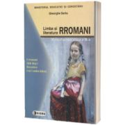 Limba si literatura rromani. Manual pentru cls. a IX-a