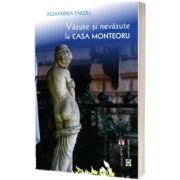 Vazute si nevazute la Casa Monteoru
