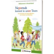 Willkommen in Deutschland - Nepomuk kommt in unser Team Leseheft