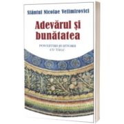 Adevarul si bunatatea