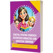 Caietul pentru evidenta activitatii didactice din educatia timpurie