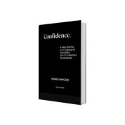 Confidence. 8 pași pentru a-ti cunoaste valoarea