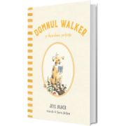 Domnul Walker si dezordinea perfecta