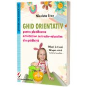 Ghid orientativ pentru planificarea activitatilor instructiv-educative din gradinita. Nivel 3-4 ani