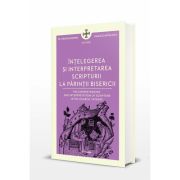 Intelegerea si interpretarea Scripturii la Parintii Bisericii