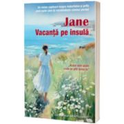 Jane. Vacanta pe insula