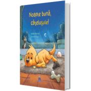 Noapte buna, catelusule!