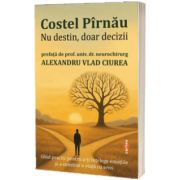 Nu destin, doar decizii