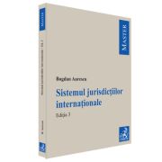 Sistemul jurisdictiilor internationale. Editia 3