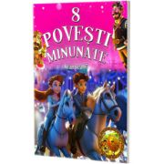 8 Povesti Minunate. Cartea 7