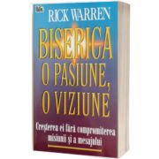 Biserica o pasiune, o viziune