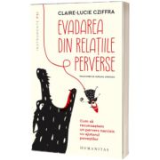 Evadarea din relatiile perverse