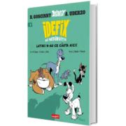 Idefix si Nebiruitii volumul 1. Latinii n-au ce cauta aici!