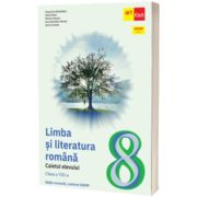 Limba si literatura romana. Caietul elevului. Clasa a VIII-a