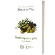 Masline aproape gratis. Proze asortate