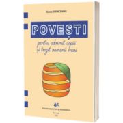 Povesti pentru adormit copiii si trezit oamenii mari