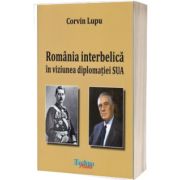 Romania interbelica in viziunea diplomatiei SUA
