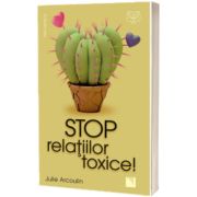 Stop relatiilor toxice!