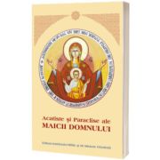 Acatise si Paraclis ale Maicii Domnului
