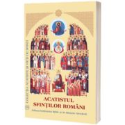 Acatistul Sfintilor Romani