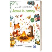 Aventuri la camping. Activitati si abtibilduri