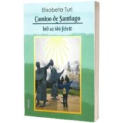 Camino de Santiago, hid az ido felett